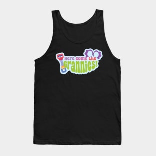 Here Come the Grannies! Tank Top